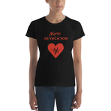 Nurse on Vacation Women T-Shirt