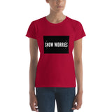 Snow Worries Women's T-Shirt