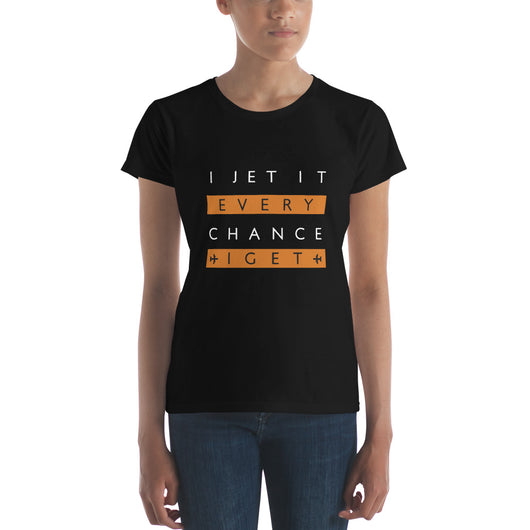 I Jet It Women T-Shirt