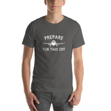 Prepare for Take Off Men T-Shirt