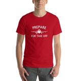 Prepare for Take Off Men T-Shirt