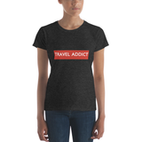 Travel Addict Women T-Shirt